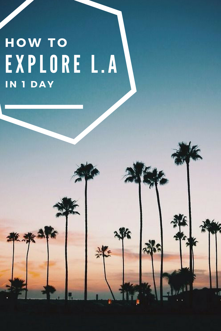 Image: How to Explore LA In One Day 