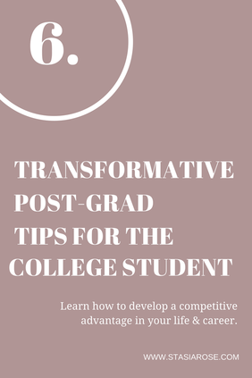 Title: 6 Transformative Post-Grad Tips for the College Student